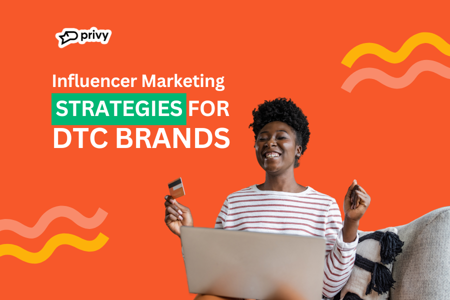 Influencer Marketing for DTC and E-commerce Brands