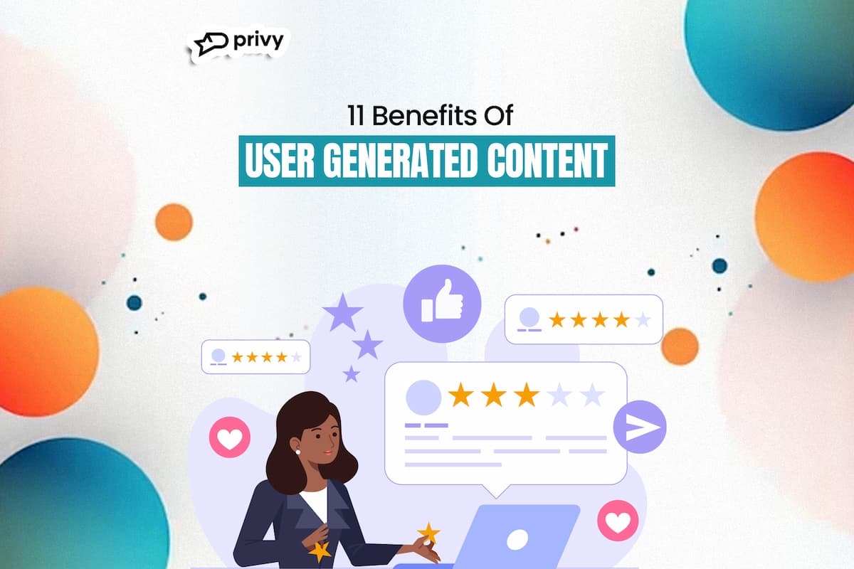 11 Benefits Of User Generated Content